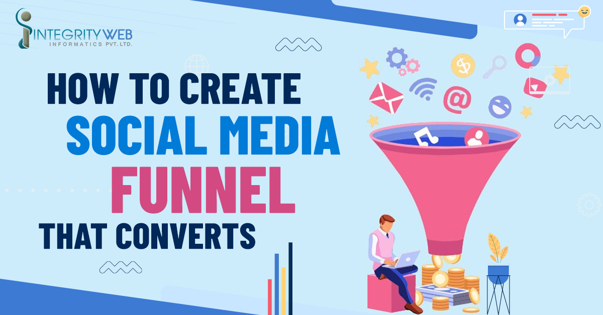 How to Create a Social Media Funnel that Converts